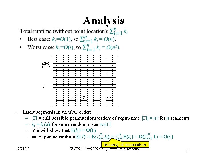 Analysis n/2+1 n/2+2 n 1 • 2 3 n/2 Insert segments in random order: