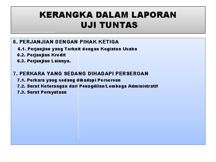 KERANGKA DALAM LAPORAN UJI TUNTAS 6. PERJANJIAN DENGAN PIHAK KETIGA 6. 1. Perjanjian yang