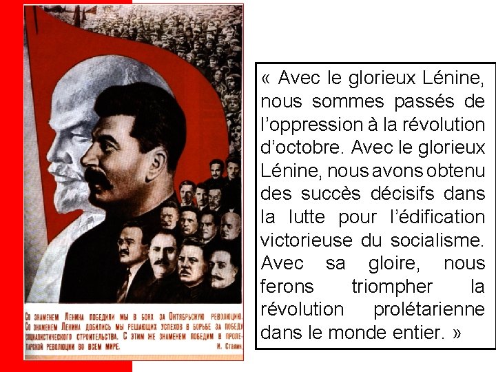  « Avec le glorieux Lénine, nous sommes passés de l’oppression à la révolution