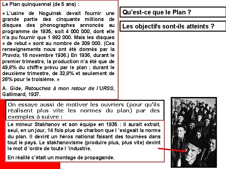 Le Plan quinquennal (de 5 ans) : « L’usine de Noguinsk devait fournir une