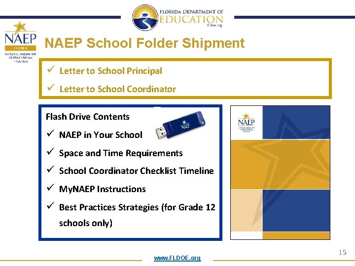 NAEP School Folder Shipment ü Letter to School Principal ü Letter to School Coordinator NAEP School Folder Shipment ü Letter to School Principal ü Letter to School Coordinator