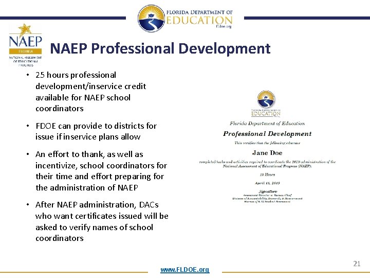 NAEP Professional Development • 25 hours professional development/inservice credit available for NAEP school coordinators NAEP Professional Development • 25 hours professional development/inservice credit available for NAEP school coordinators