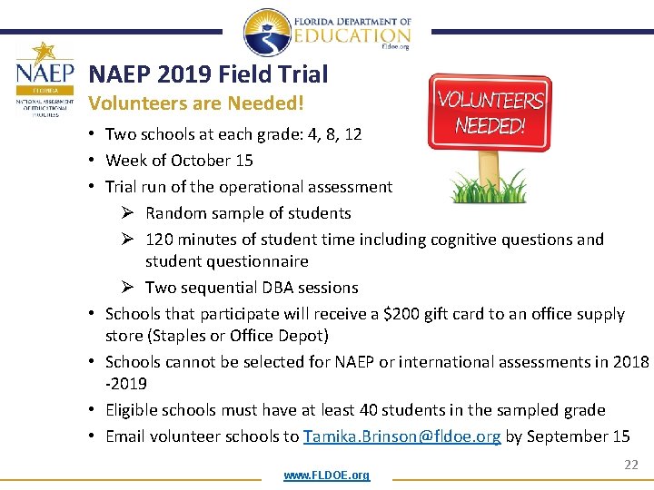 NAEP 2019 Field Trial Volunteers are Needed! • Two schools at each grade: 4, NAEP 2019 Field Trial Volunteers are Needed! • Two schools at each grade: 4,