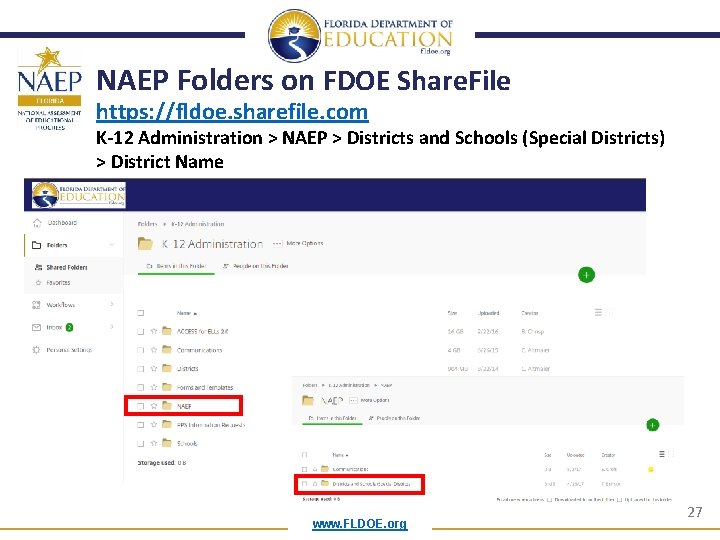 NAEP Folders on FDOE Share. File https: //fldoe. sharefile. com K-12 Administration > NAEP NAEP Folders on FDOE Share. File https: //fldoe. sharefile. com K-12 Administration > NAEP