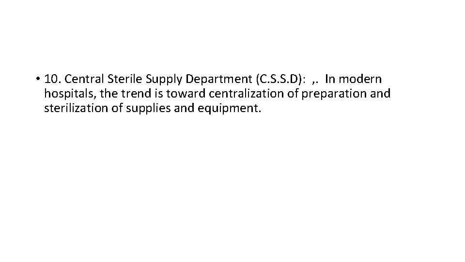  • 10. Central Sterile Supply Department (C. S. S. D): , . In