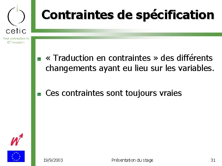 Contraintes de spécification « Traduction en contraintes » des différents changements ayant eu lieu