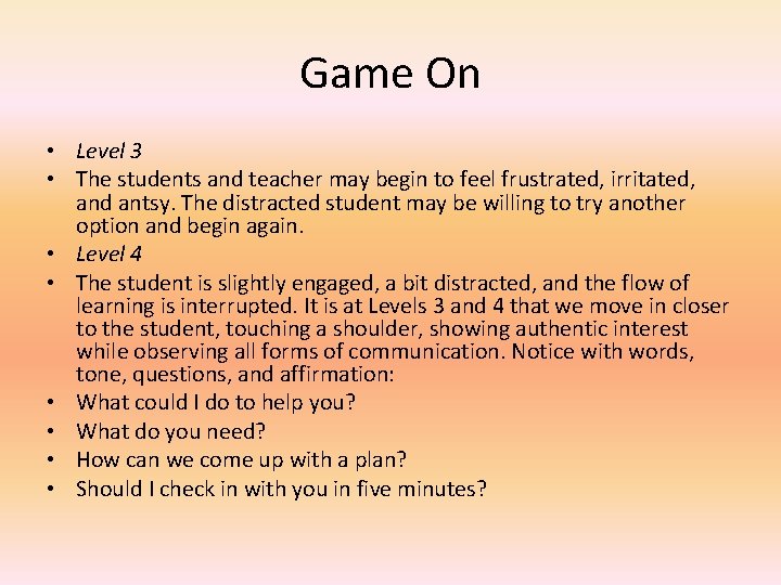 Game On • Level 3 • The students and teacher may begin to feel