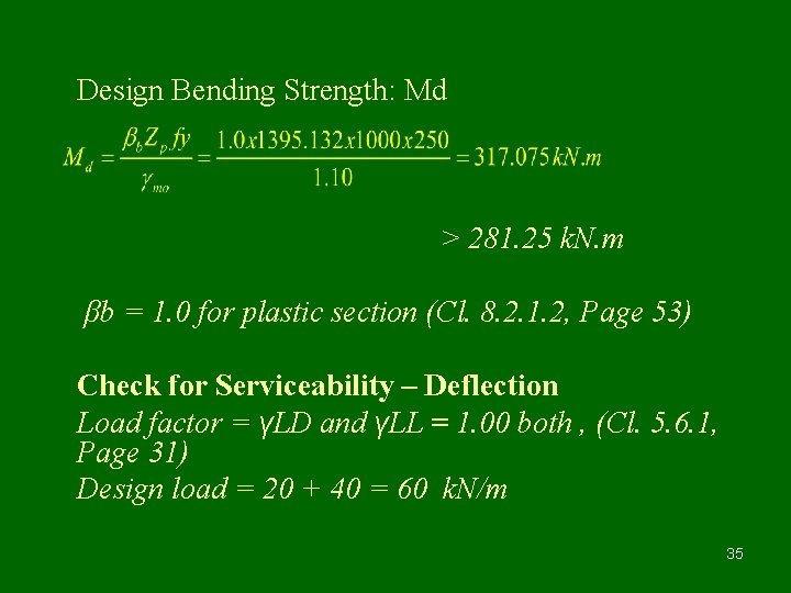 Design Bending Strength: Md > 281. 25 k. N. m βb = 1. 0