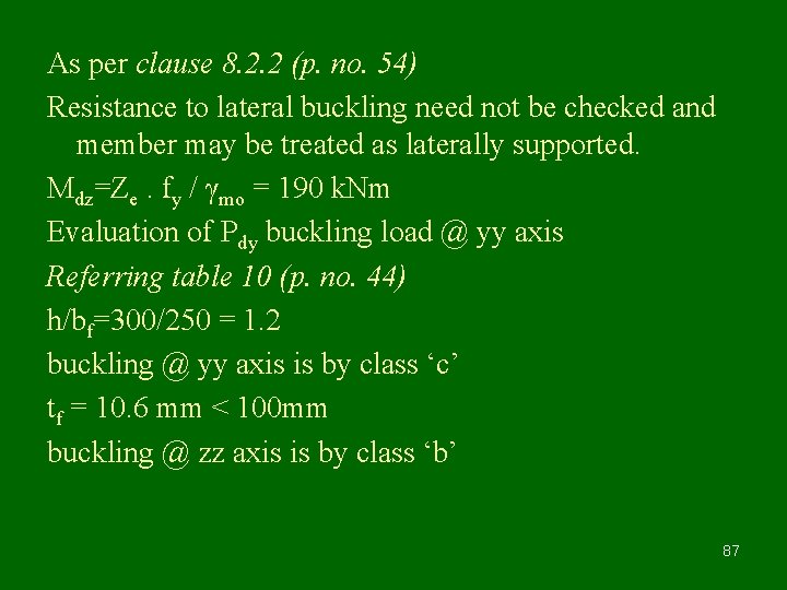 As per clause 8. 2. 2 (p. no. 54) Resistance to lateral buckling need