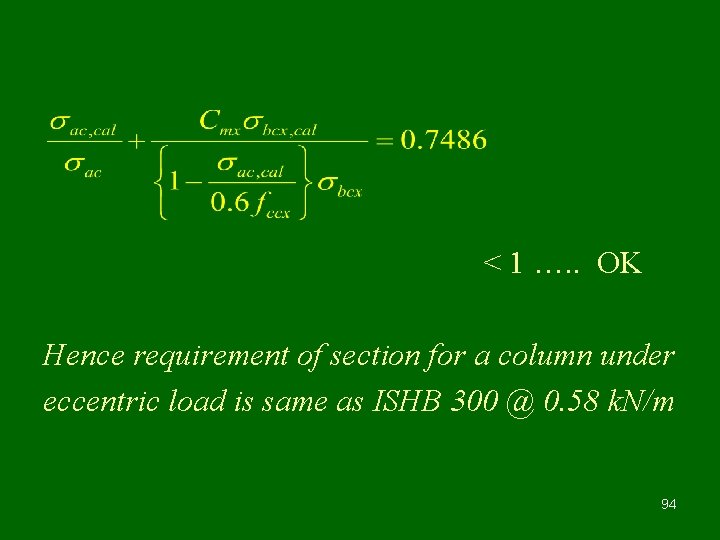 < 1 …. . OK Hence requirement of section for a column under eccentric