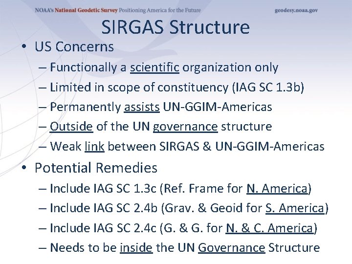 SIRGAS Structure • US Concerns – Functionally a scientific organization only – Limited in