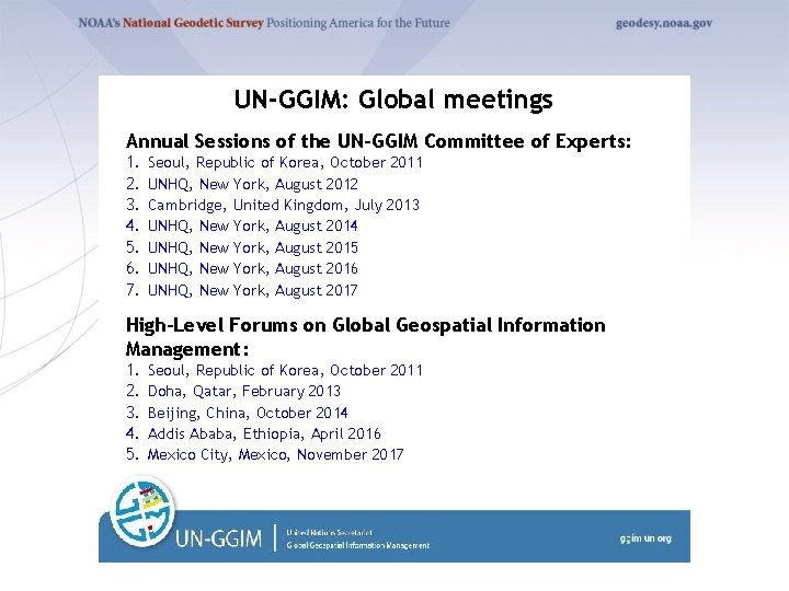 UN-GGIM: Global meetings Annual Sessions of the UN-GGIM Committee of Experts: 1. 2. 3.