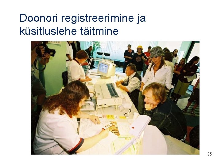 Doonori registreerimine ja küsitluslehe täitmine 25 