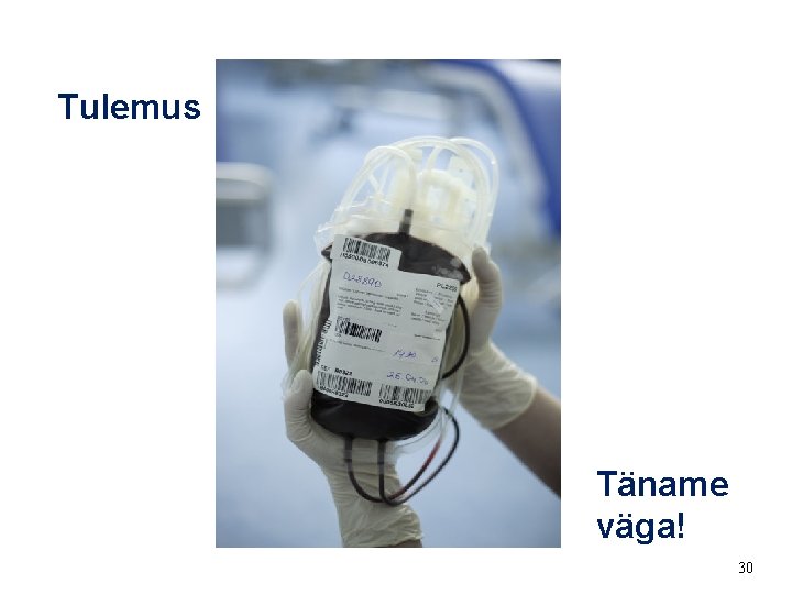 Tulemus Täname väga! 30 