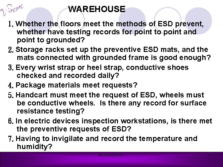 WAREHOUSE 1. Whether the floors meet the methods of ESD prevent, whether have testing