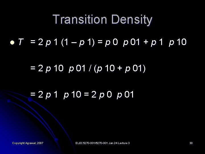 Transition Density l T = 2 p 1 (1 – p 1) = p