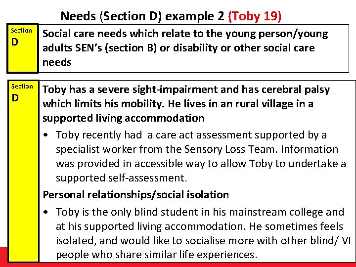  Needs (Section D) example 2 (Toby 19) Section Social care needs which relate