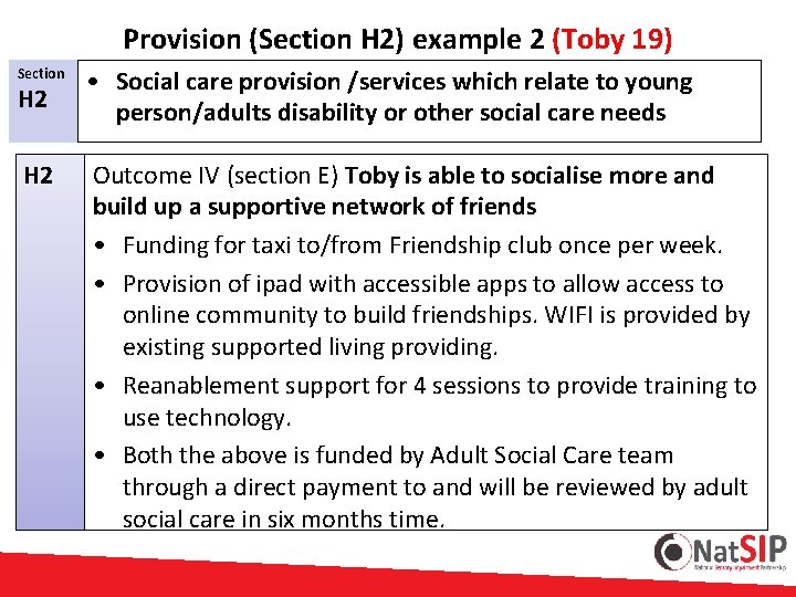 Provision (Section H 2) example 2 (Toby 19) Section H 2 • Social care