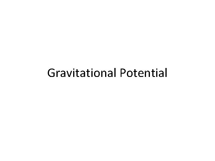 Gravitational Potential 