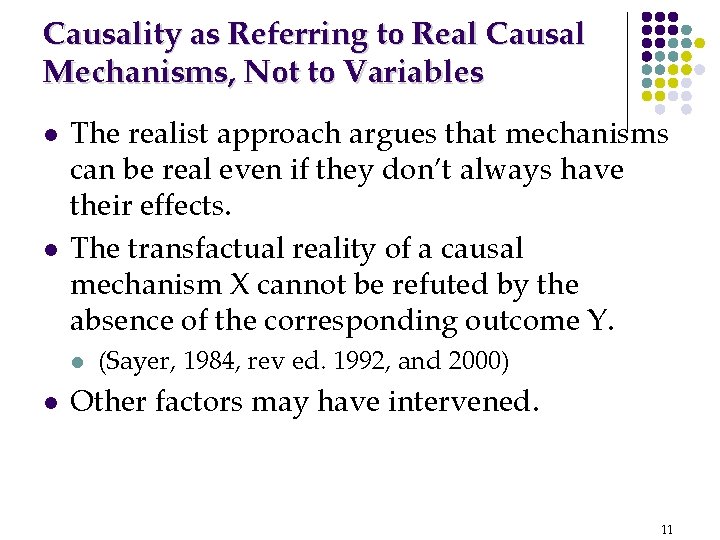 Causality as Referring to Real Causal Mechanisms, Not to Variables l l The realist