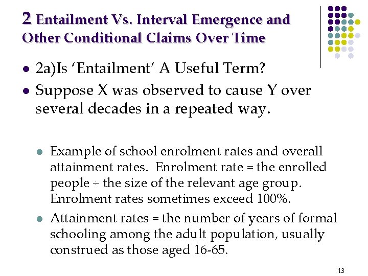 2 Entailment Vs. Interval Emergence and Other Conditional Claims Over Time l l 2