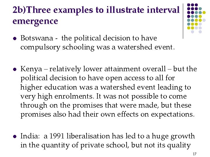 2 b)Three examples to illustrate interval emergence l l l Botswana - the political