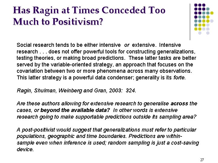 Has Ragin at Times Conceded Too Much to Positivism? Social research tends to be