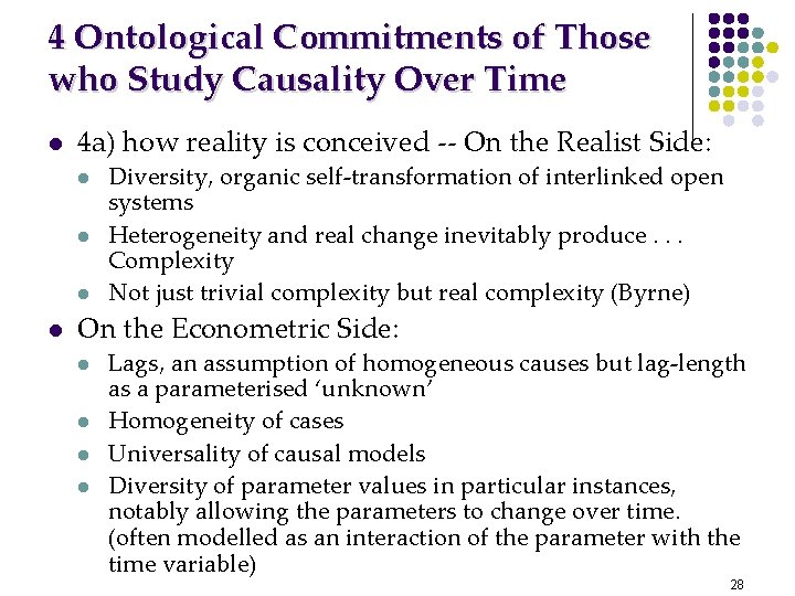 4 Ontological Commitments of Those who Study Causality Over Time l 4 a) how