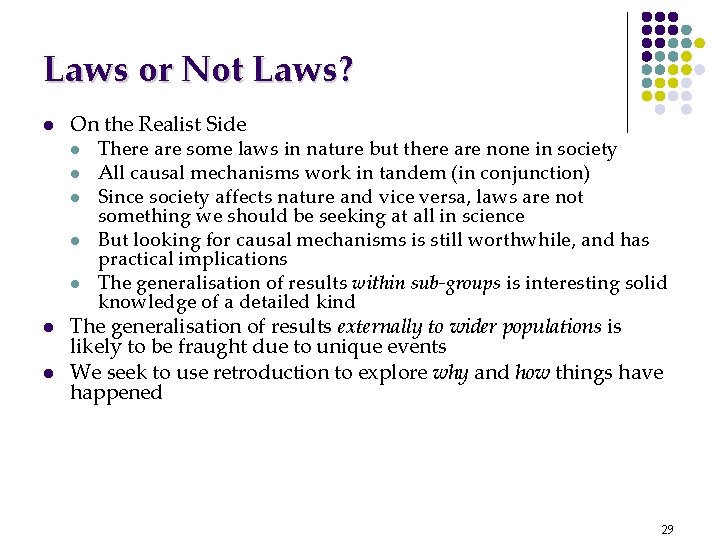 Laws or Not Laws? l l l On the Realist Side l There are