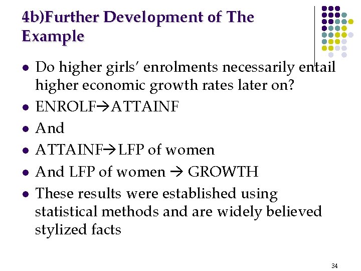 4 b)Further Development of The Example l l l Do higher girls’ enrolments necessarily