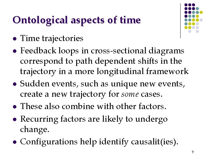 Ontological aspects of time l l l Time trajectories Feedback loops in cross-sectional diagrams