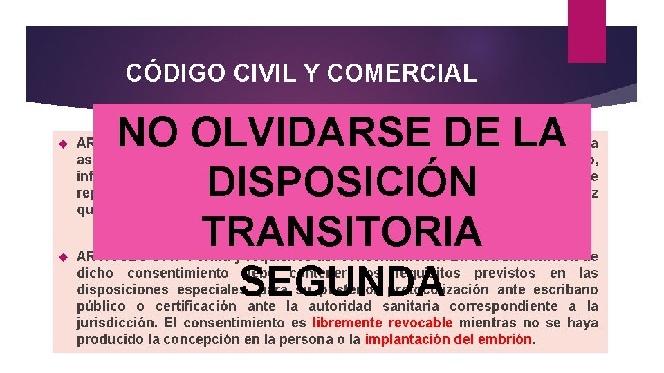 CÓDIGO CIVIL Y COMERCIAL NO OLVIDARSE DE LA DISPOSICIÓN TRANSITORIA SEGUNDA ARTÍCULO 560. -