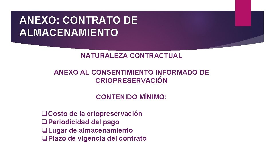 ANEXO: CONTRATO DE ALMACENAMIENTO NATURALEZA CONTRACTUAL ANEXO AL CONSENTIMIENTO INFORMADO DE CRIOPRESERVACIÓN CONTENIDO MÍNIMO: