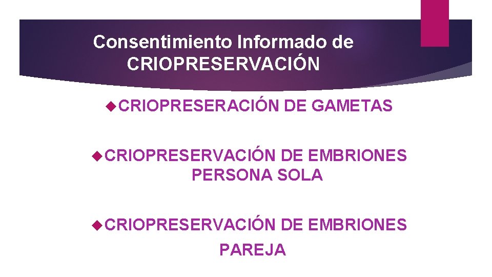 Consentimiento Informado de CRIOPRESERVACIÓN CRIOPRESERACIÓN DE GAMETAS CRIOPRESERVACIÓN DE EMBRIONES PERSONA SOLA CRIOPRESERVACIÓN DE