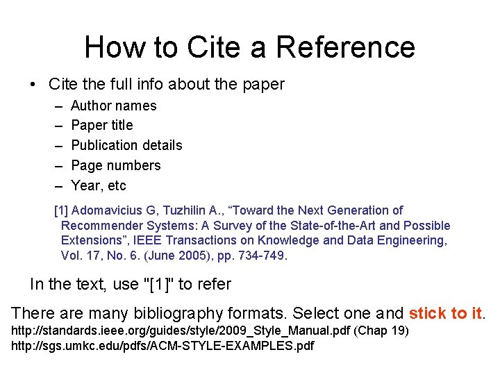 How to Cite a Reference • Cite the full info about the paper –