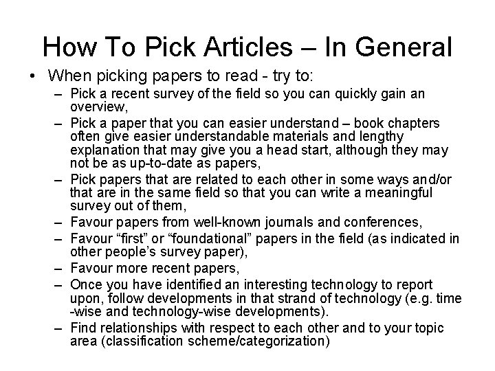 How To Pick Articles – In General • When picking papers to read -
