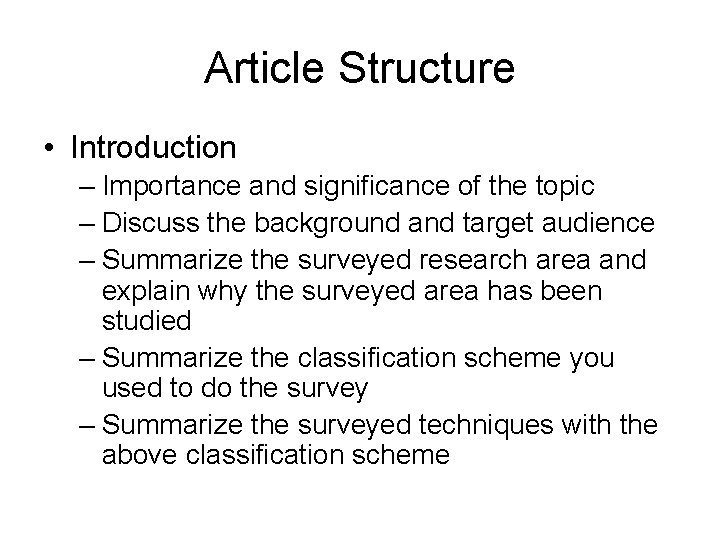 Article Structure • Introduction – Importance and significance of the topic – Discuss the