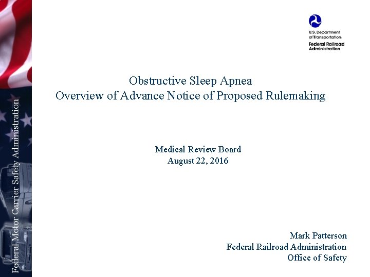 Obstructive Sleep Apnea Overview of Advance Notice of Proposed Rulemaking Medical Review Board August