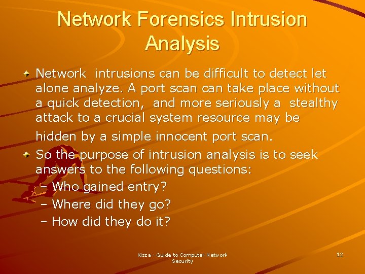Network Forensics Intrusion Analysis Network intrusions can be difficult to detect let alone analyze. Network Forensics Intrusion Analysis Network intrusions can be difficult to detect let alone analyze.