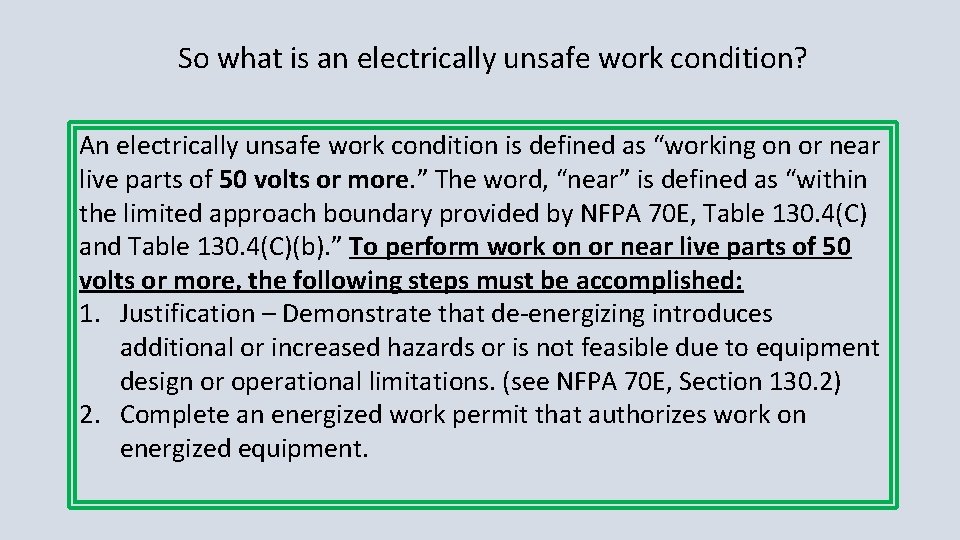 So what is an electrically unsafe work condition? An electrically unsafe work condition is