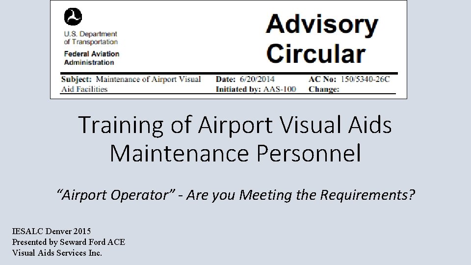 Training of Airport Visual Aids Maintenance Personnel “Airport Operator” - Are you Meeting the