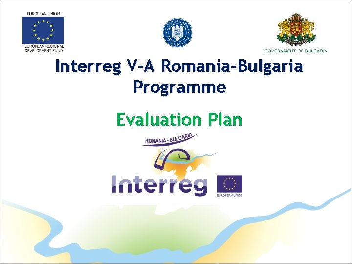 Interreg V-A Romania-Bulgaria Programme Evaluation Plan 