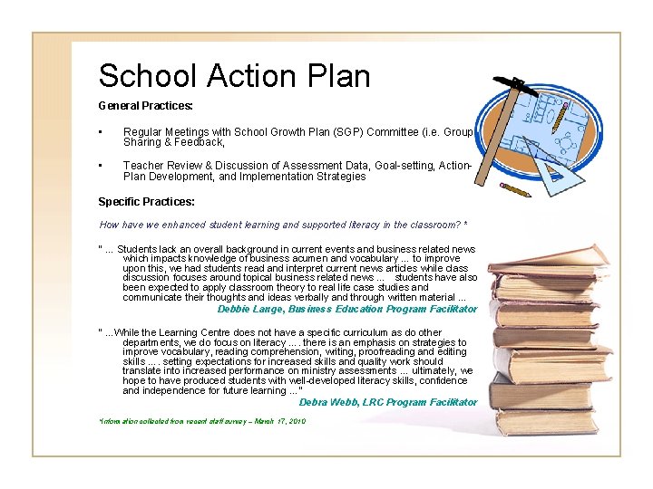 School Action Plan General Practices: • Regular Meetings with School Growth Plan (SGP) Committee School Action Plan General Practices: • Regular Meetings with School Growth Plan (SGP) Committee