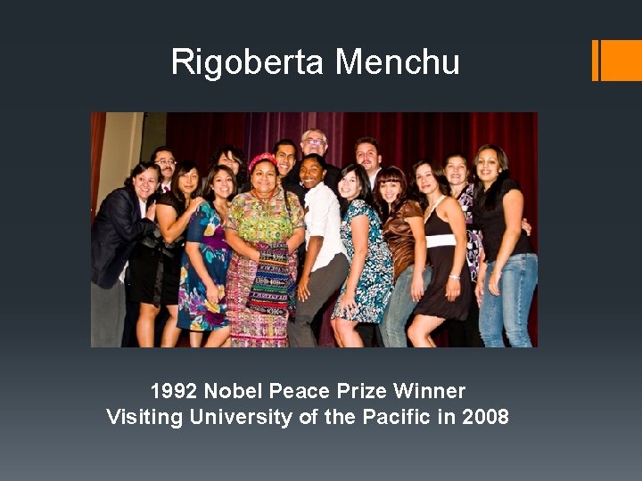 Rigoberta Menchu 1992 Nobel Peace Prize Winner Visiting University of the Pacific in 2008