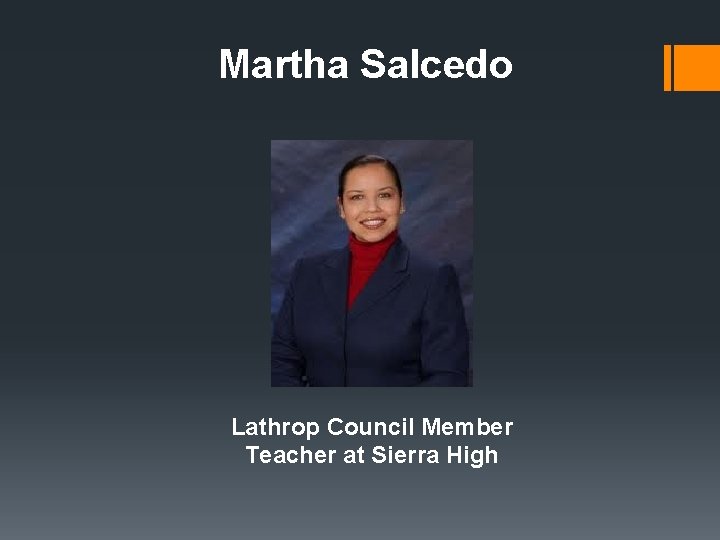 Martha Salcedo Lathrop Council Member Teacher at Sierra High 