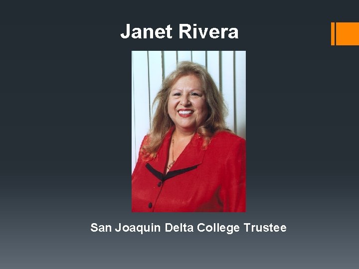 Janet Rivera San Joaquin Delta College Trustee 