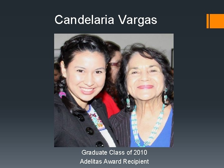 Candelaria Vargas Graduate Class of 2010 Adelitas Award Recipient 