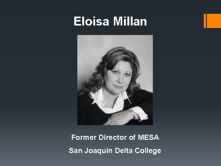 Eloisa Millan Former Director of MESA San Joaquin Delta College 
