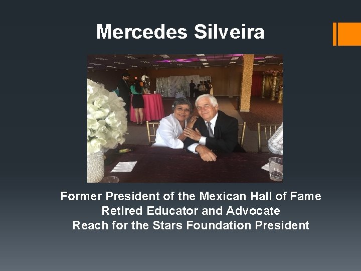 Mercedes Silveira Former President of the Mexican Hall of Fame Retired Educator and Advocate