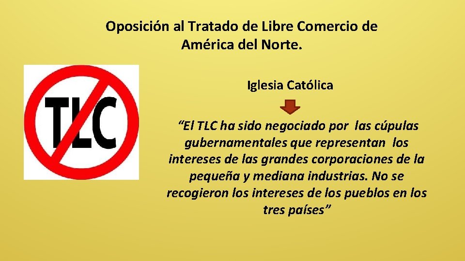 Oposición al Tratado de Libre Comercio de América del Norte. Iglesia Católica “El TLC